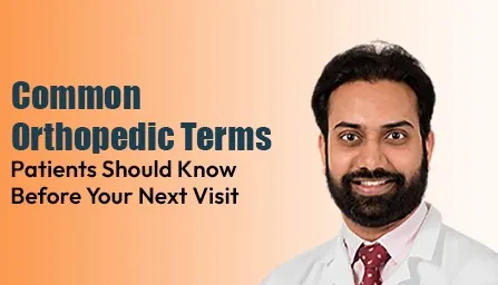 common-orthopedic-terms-patients-should-know