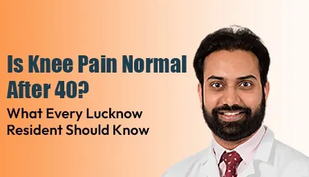 is-knee-pain-normal-after-40-lucknow