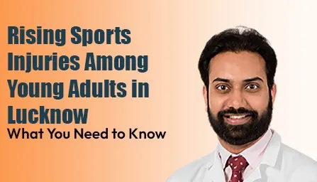 rising-sports-injuries-young-adults-lucknow